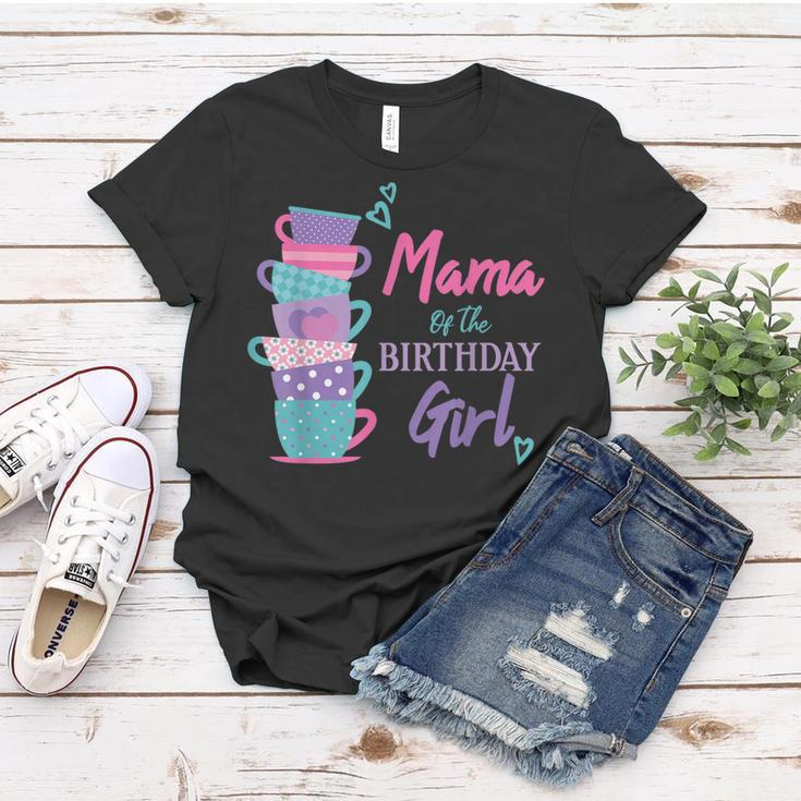 Mama Of The Birthday Girl Tea Party Theme Matching Family Women T-shirt Unique Gifts