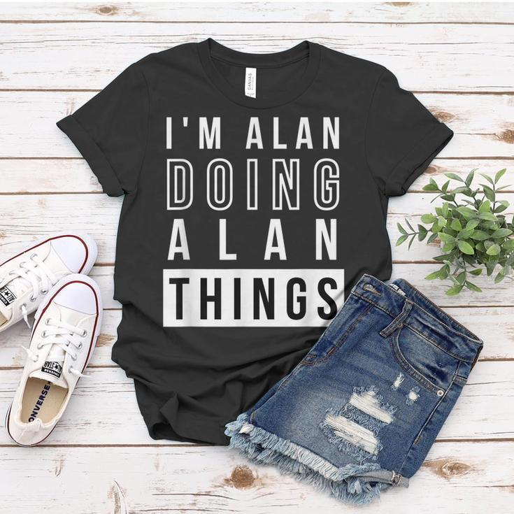 Mens Im Alan Doing Alan Things Funny Birthday Name Idea Women T-shirt Funny Gifts
