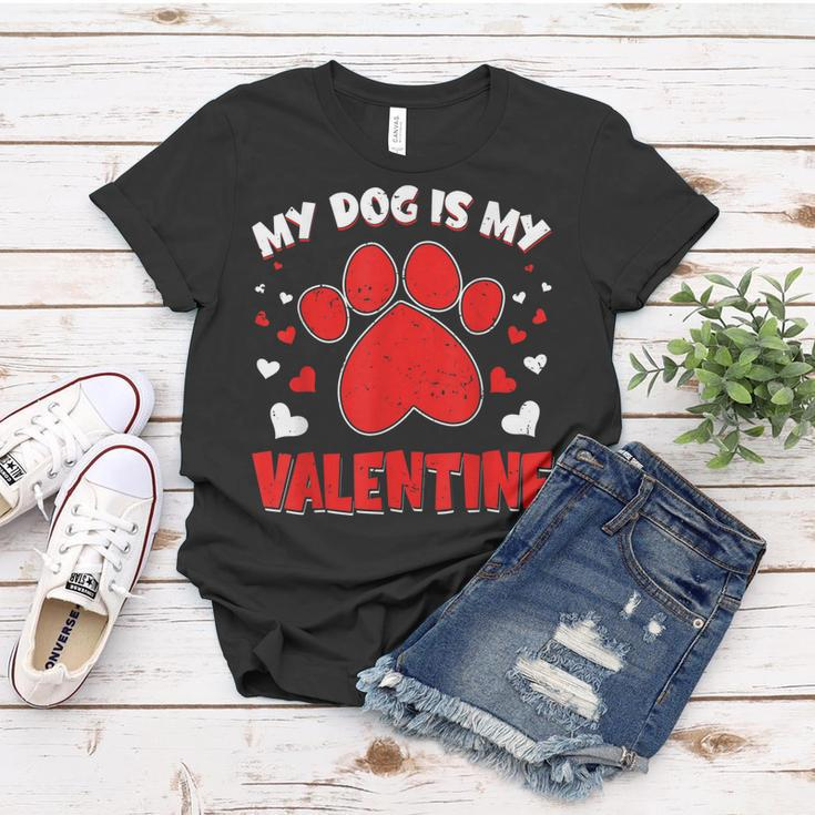 My Dog Is My Valentine Paw Heart Puppy Pet Owner Gifts V3 Women T-shirt Funny Gifts
