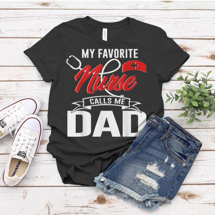 My Favorite Nurse Call Me Dad Nurse Papa Fathers Day 20 Women T-shirt Funny Gifts