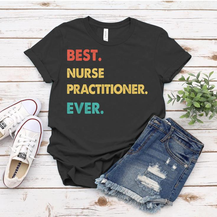 Nurse Practitioner Retro Best Nurse Practitioner Ever Women T-shirt Funny Gifts