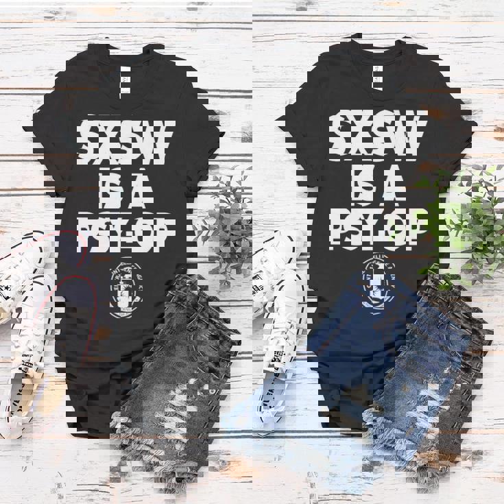 Sxsw Is A Psy Op Women T-shirt Unique Gifts