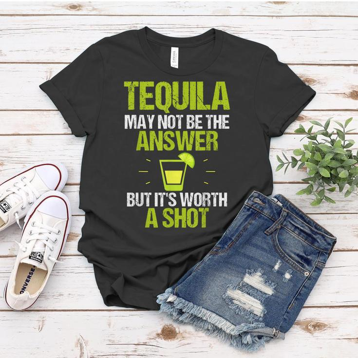 Tequila May Not Be The Answer Its Worth A Shot GiftWomen T-shirt Unique Gifts
