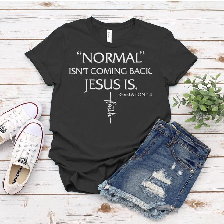 Womens Normal Isnt Coming Back Jesus Is Revelation Faith Women T-shirt Unique Gifts