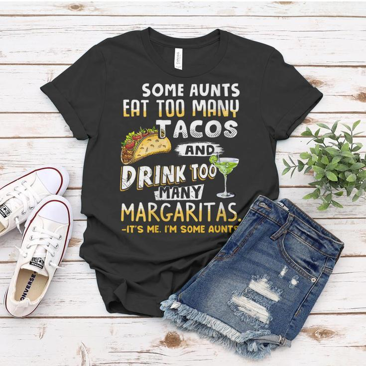 Womens Some Aunts Eat Tacos And Drink Margaritas Funny Aunties Women T-shirt Unique Gifts