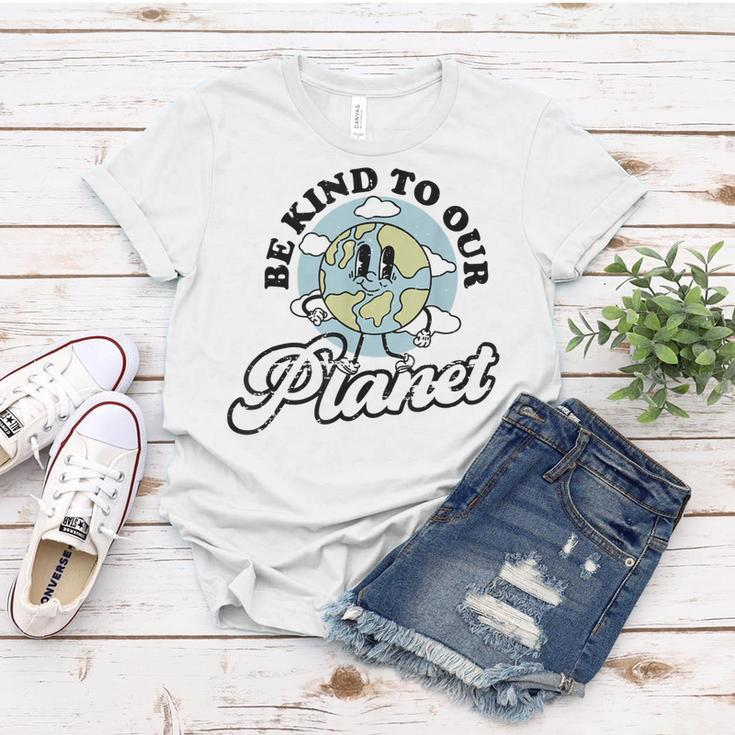 Be Kind To Our Planet Save The Earth Earth Day Environmental Women T-shirt Funny Gifts