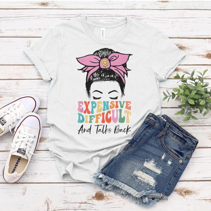 Expensive Difficult And Talks Back Mothers Day Messy Bun Women T-shirt Unique Gifts