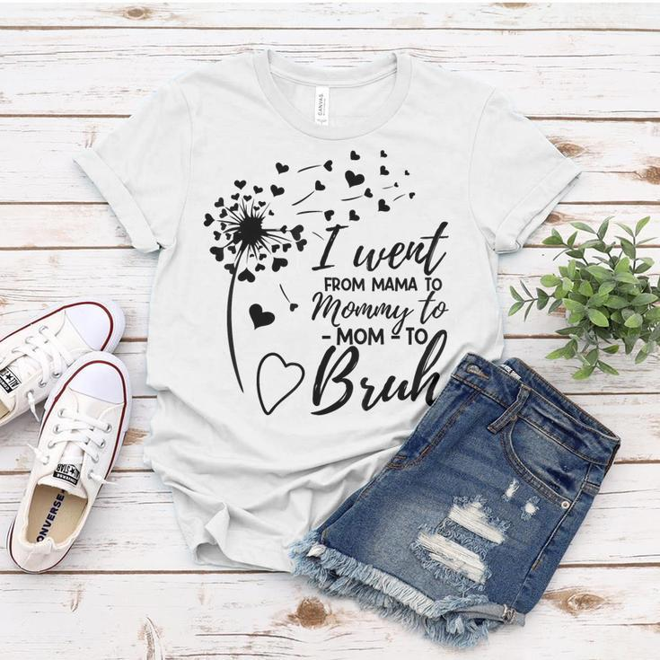 I Went From Mom Bruh Gifts Mothers Day Best Mom Ever Women T-shirt Unique Gifts