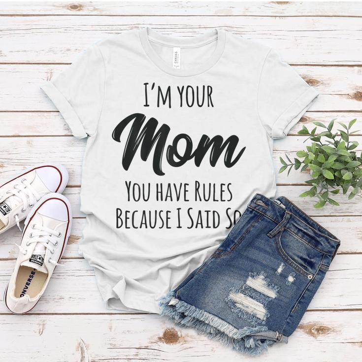 Mom You Have Rules Because I Said Mothers Day Gift For Womens Women T-shirt Unique Gifts