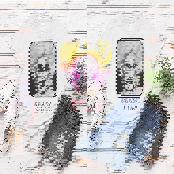 Prepare To Let Loose Women T-shirt Unique Gifts