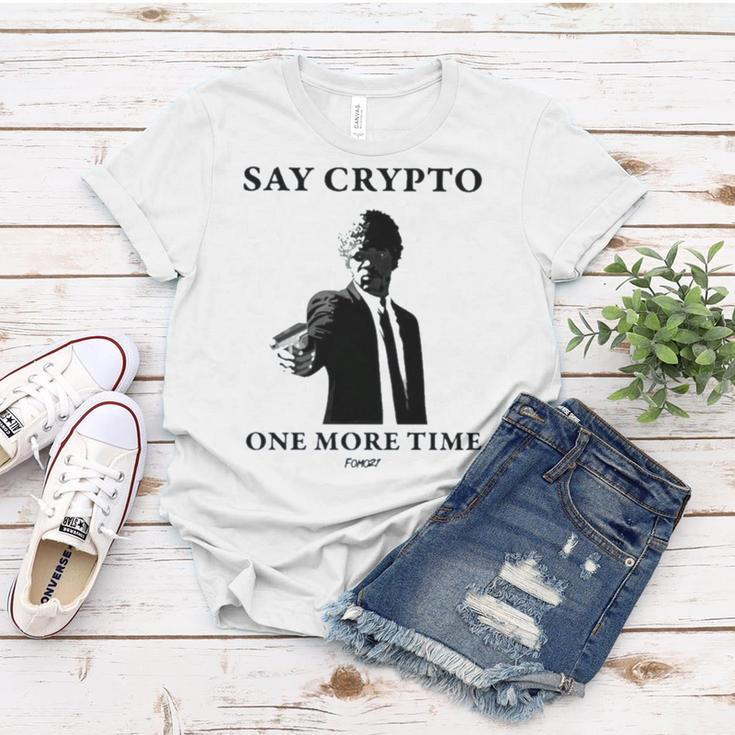 Say Crypto One More Time Bitcoin Women T-shirt Unique Gifts
