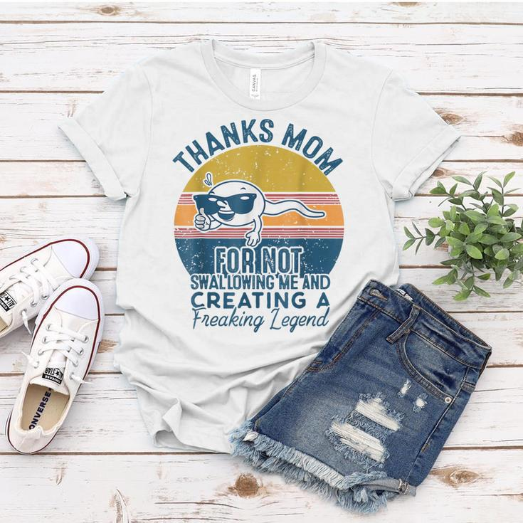 Thanks Mom For Not Swallowing Me Funny Gift From Daughters Women T-shirt Unique Gifts