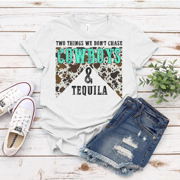 Two Things We Dont Chase Cowboys And Tequila Cowhide Retro Women T-shirt Unique Gifts
