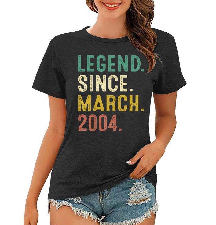 19 Years Old Gifts Legend Since March 2004 19Th Birthday  Women T-shirt