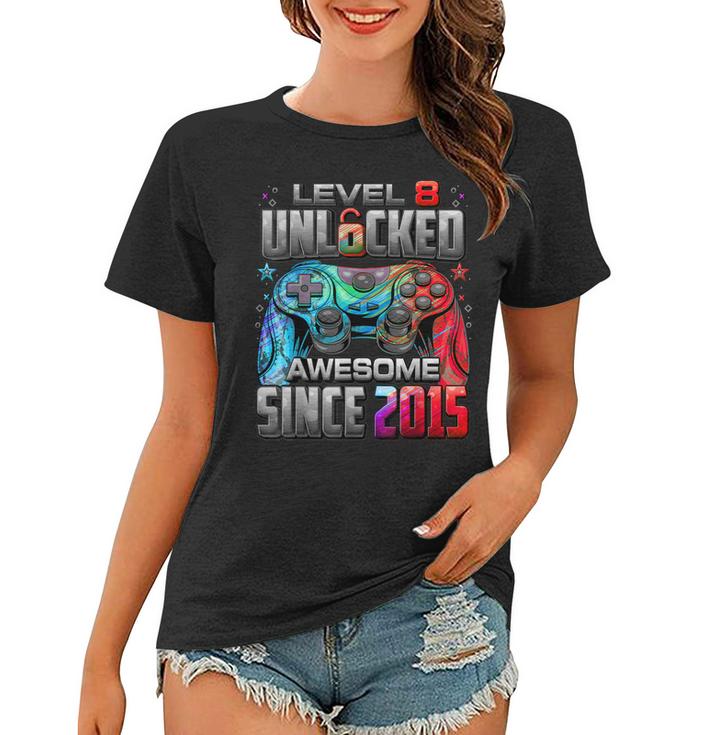 Level 8 Unlocked Awesome Since 2015 8Th Birthday Gaming  V12 Women T-shirt