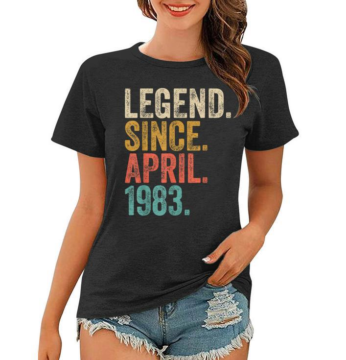 40 Years Old Legend Since April 1983 40Th Birthday Men Women  Women T-shirt