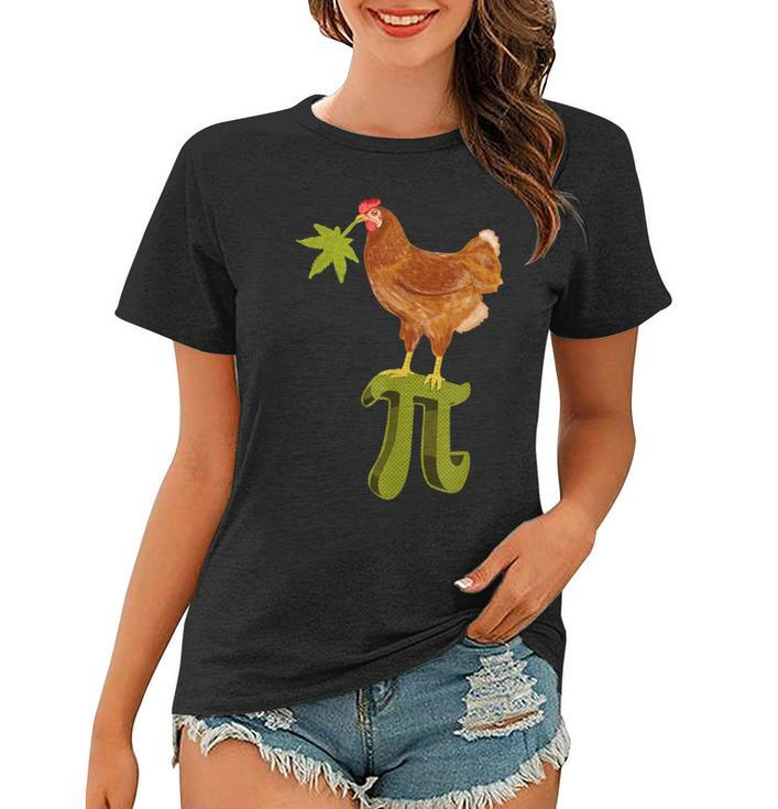 420 Weed Chicken Pot Pi Day  Pie Pun Cannabis Leaf Gift  Women T-shirt
