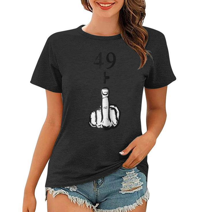 49  1 Middle Finger Shirt 50Th Birthday  Women T-shirt
