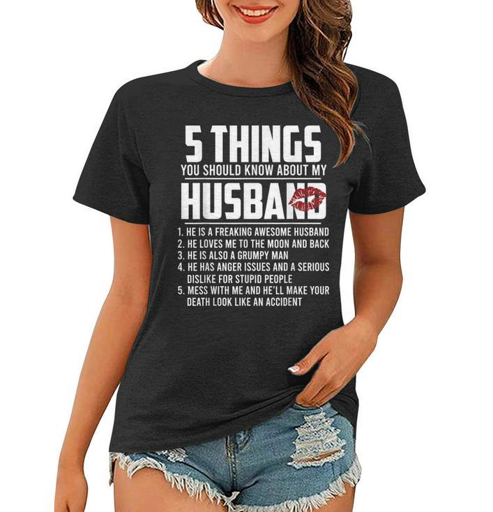 5 Things You Should Know About My Husband  V2 Women T-shirt