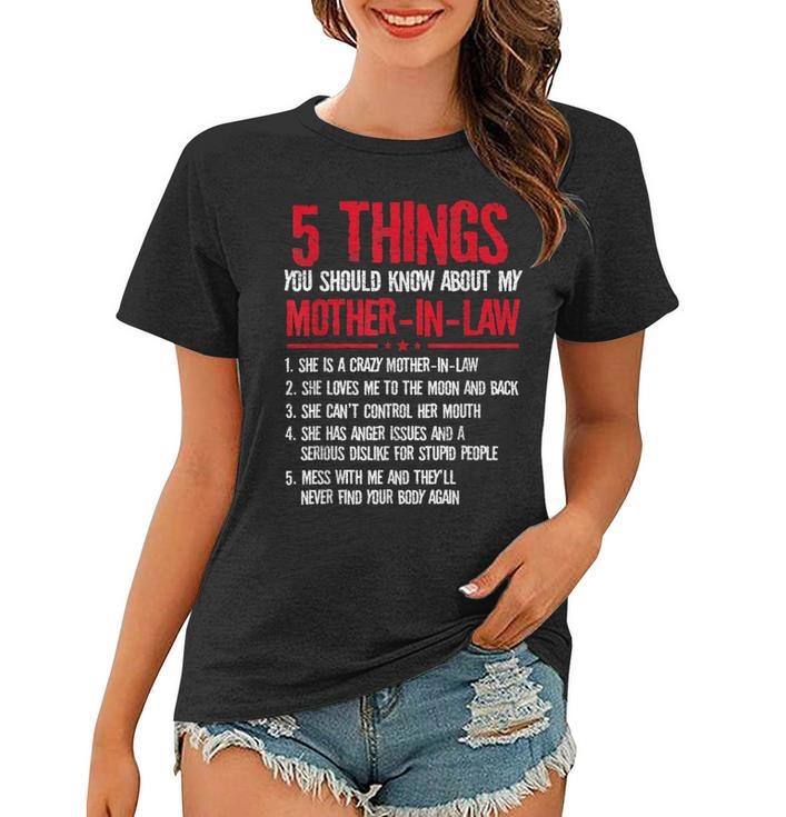 5 Things You Should Know About My Mother-In-Law  Women T-shirt