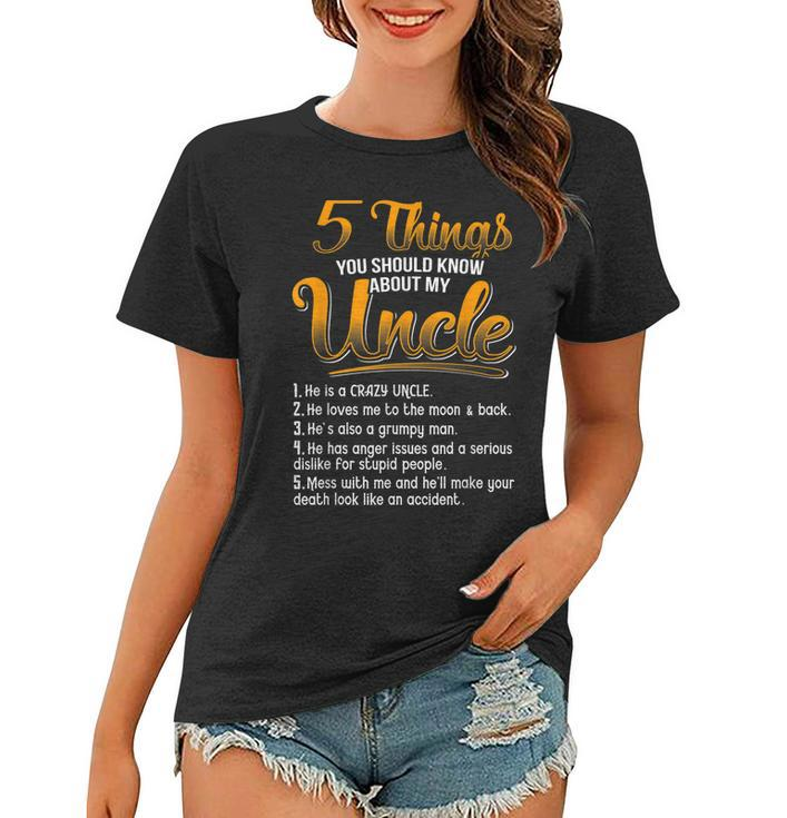 5 Things You Should Know About My Uncle Funny Christmas Gift  Women T-shirt