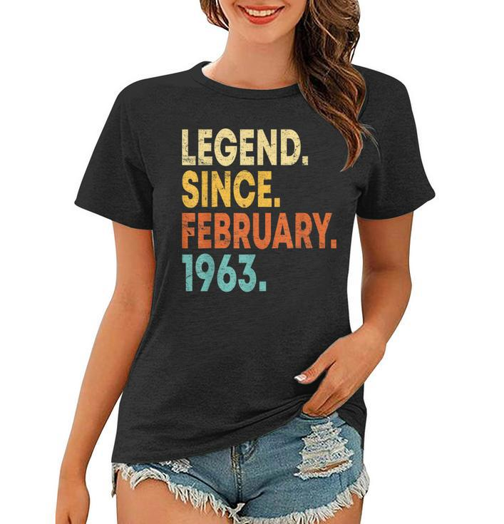 60 Year Old Gifts 60Th Birthday Legend Since February 1963  Women T-shirt