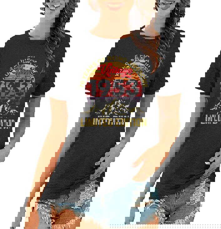 70 Year Old Gifts Vintage 1953 Limited Edition 70Th Birthday Women T-shirt