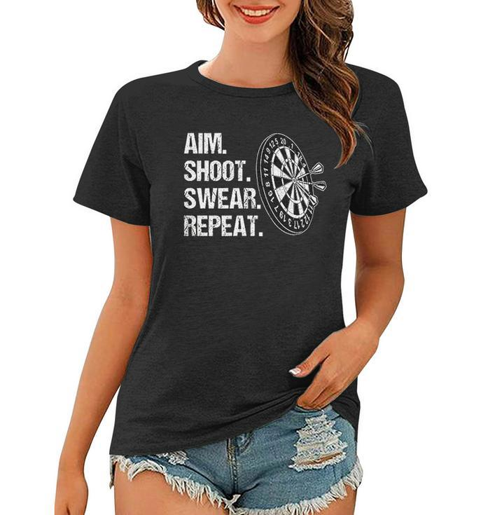 Aim Shoot Swear Repeat Funny Darts Player Women T-shirt
