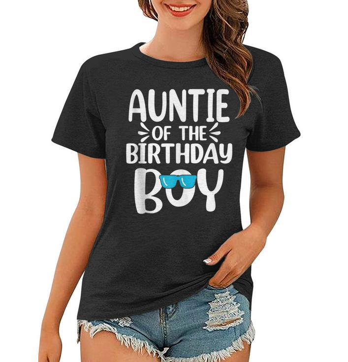 Auntie Of The Birthday Boy Mom Dad Kids Family Matching  Women T-shirt