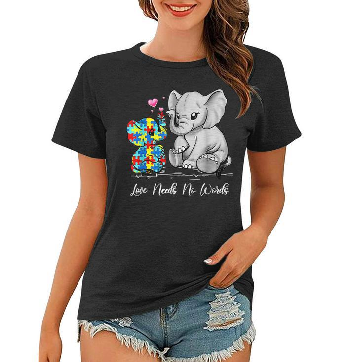 Autism Awareness Love Needs No Words Elephant Support Gifts  Women T-shirt