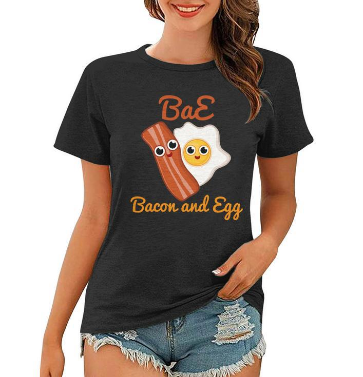 Bae Bacon And Eggs Funny Best Friends Women T-shirt