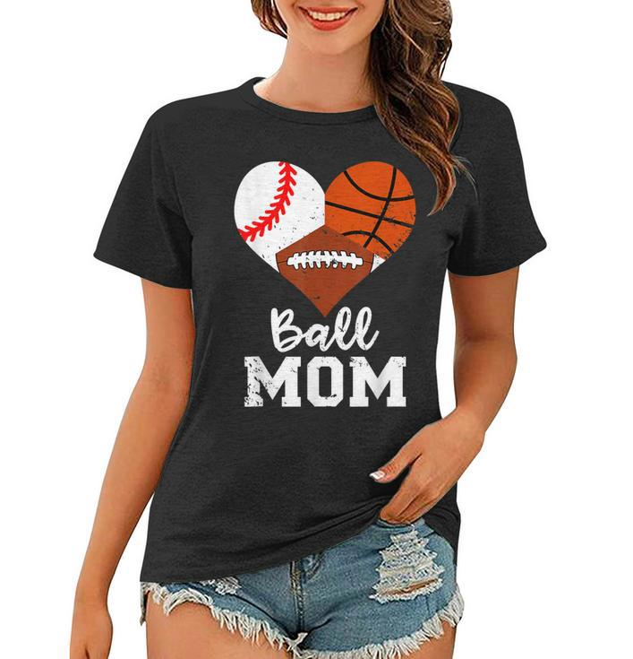 Ball Mom Funny Baseball Football Basketball Mom  Women T-shirt