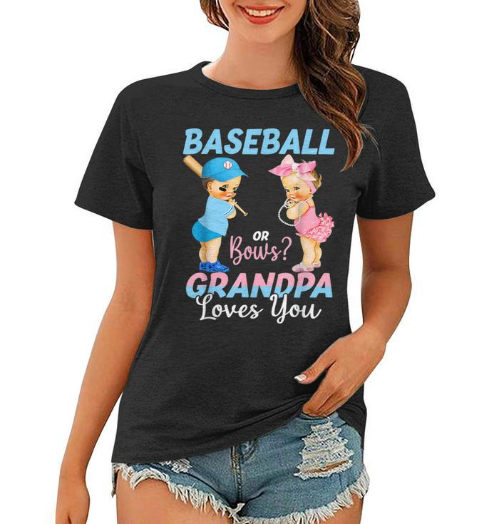 Baseball Or Bows Grandpa Loves You Baby Gender Reveal  Women T-shirt