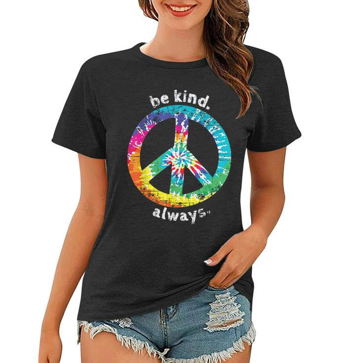 Be Kind Always Tie Dye Peace Sign Hippie Style T  Women T-shirt