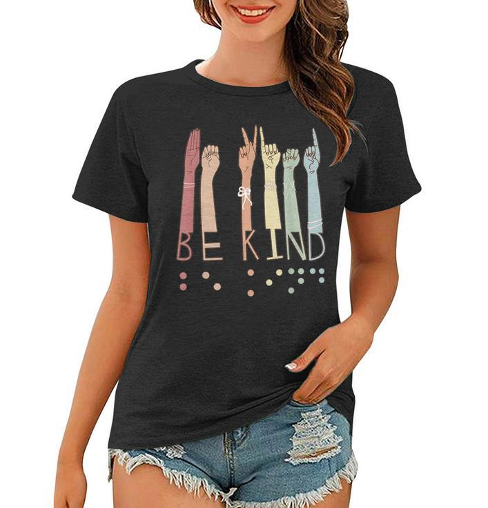 Be Kind Sign Braille Language Visually Impaired Awareness  Women T-shirt