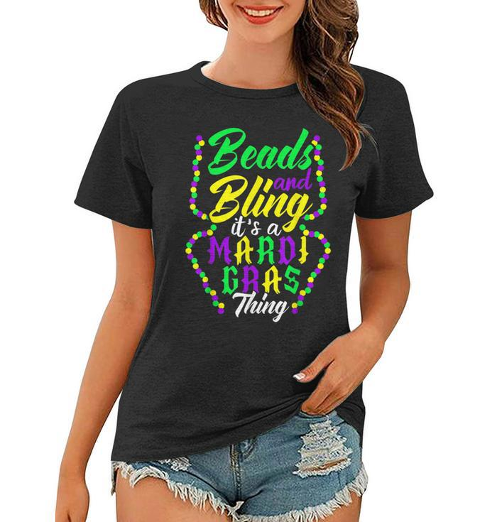Beads And Bling Its A Mardi Gras Thing Festival New Orleans  Women T-shirt