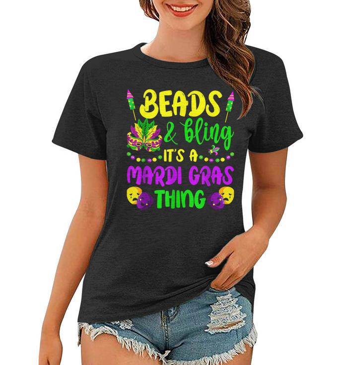 Beads And Bling Its A Mardi Gras Thing New Orleans Festival  Women T-shirt