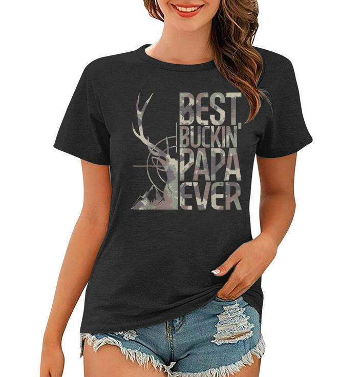 Best Buckin Papa Ever Funny Deer Hunter Cool Hunting Papa Women T-shirt