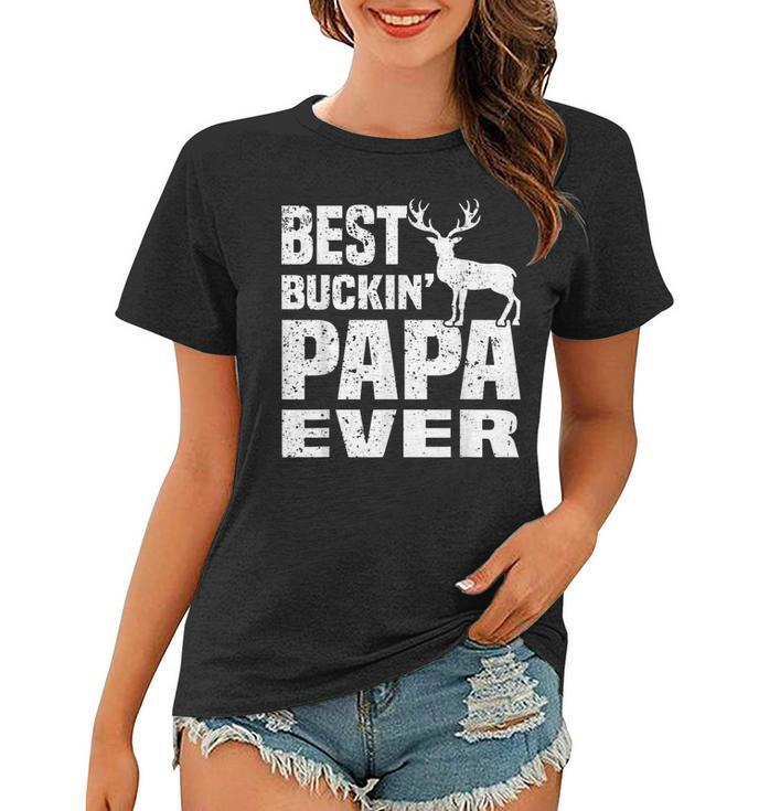 Best Buckin Papa Ever Hunting Hunter Shirt Fathers Day Gifts Women T-shirt