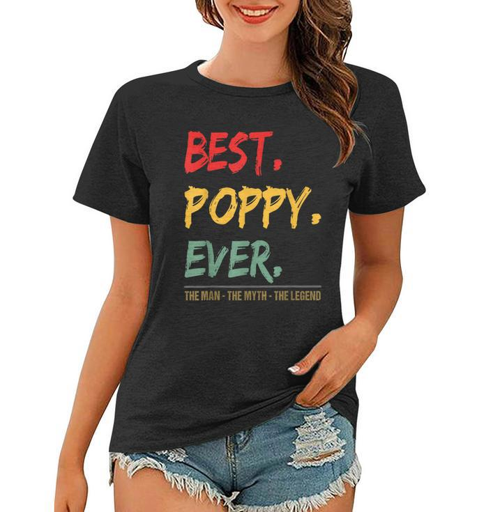 Best Poppy Ever The Man The Myth The Legend From Grandchild Gift For Mens Women T-shirt
