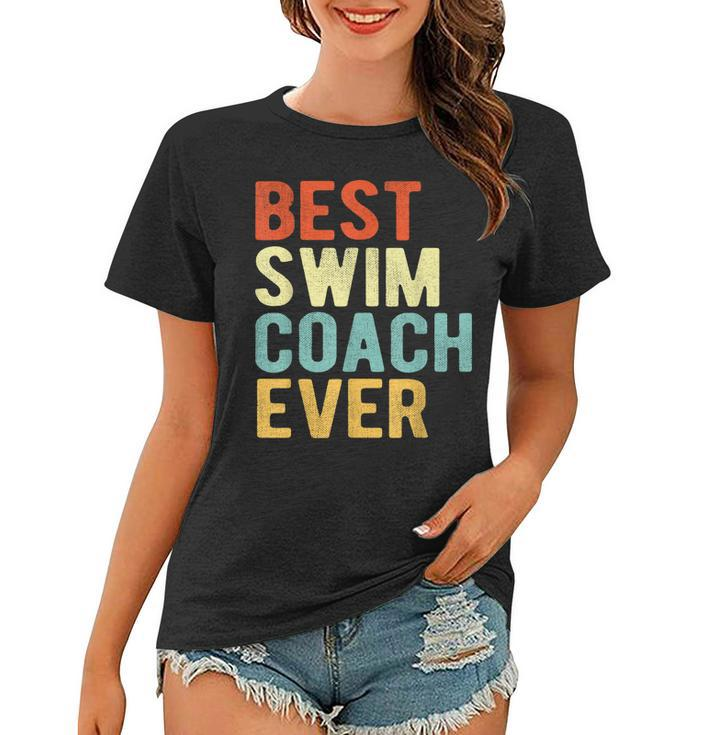 Best Swim Coach Ever Swimming Coach Swim Teacher Retro Women T-shirt