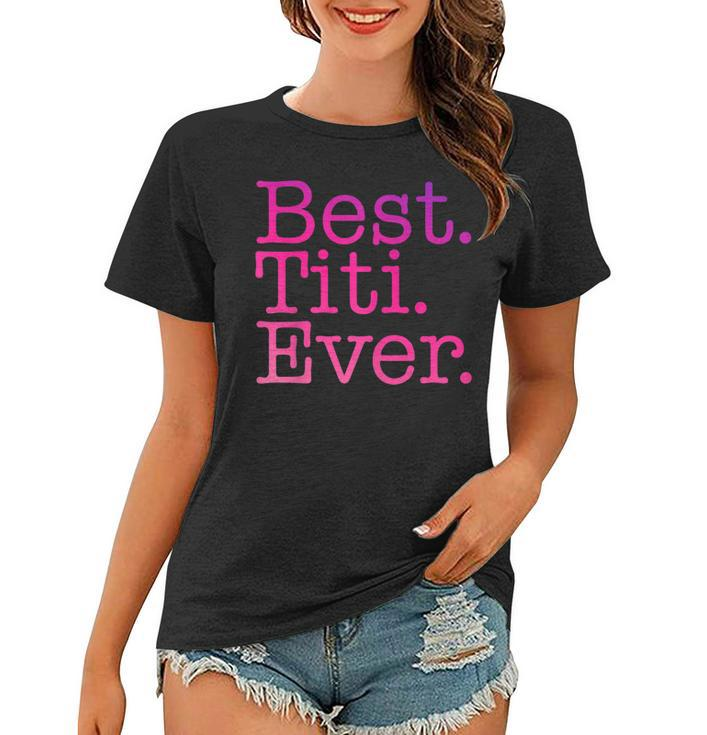Best Titi Ever Love Titi Pink Colorful Spanish Aunt Women T-shirt