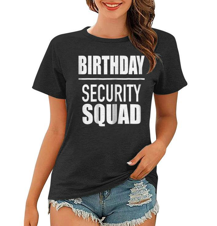 Birthday Security Squad Tshirt Women T-shirt