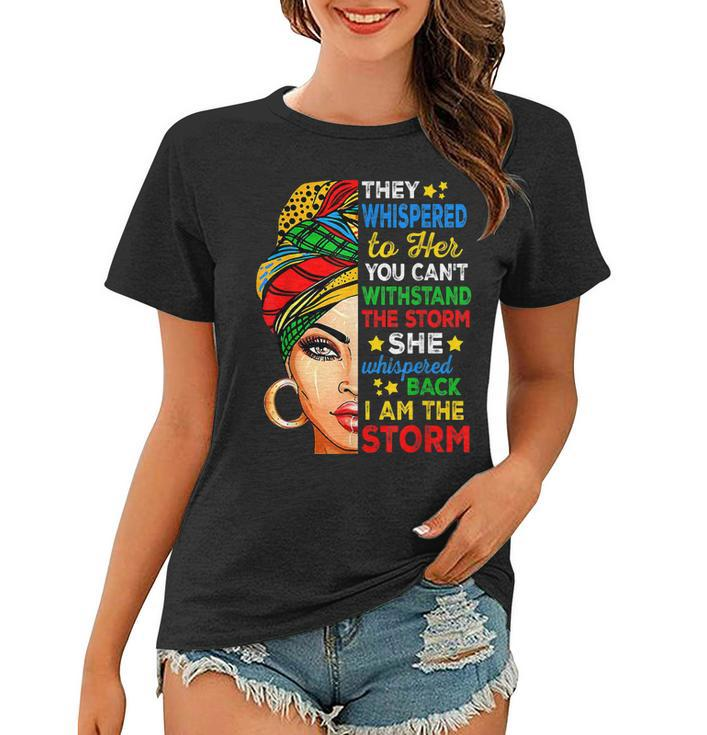 Black History Month African Woman Afro I Am The Storm Women  V2 Women T-shirt