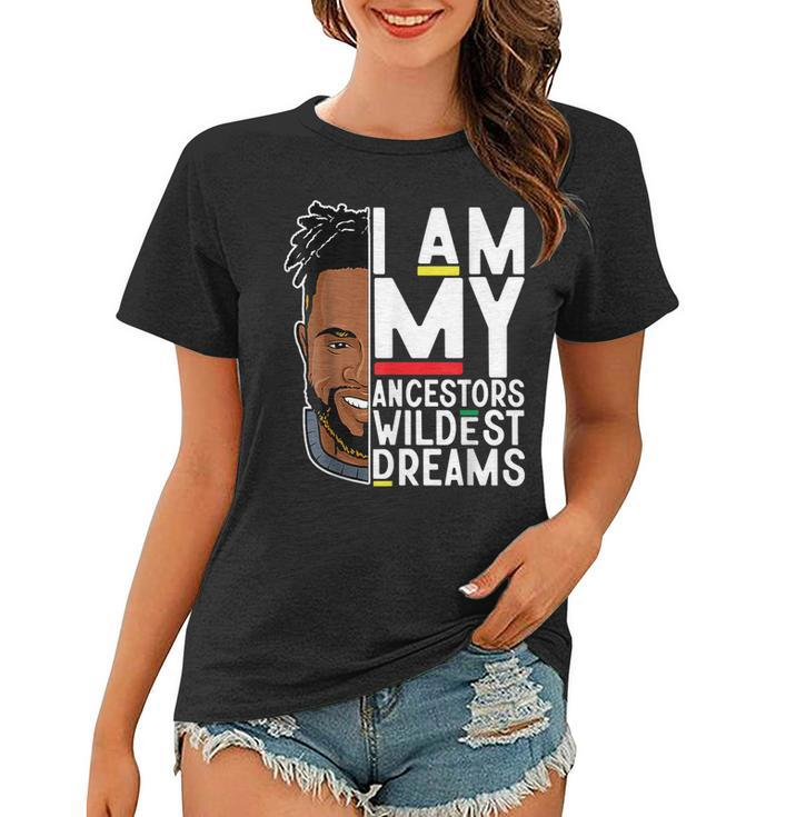 Black History Month Black King Ancestors Wildest Dreams  Women T-shirt