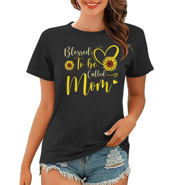 Blessed To Be Called Mom Cute Sunflower Women Mothers Day  Women T-shirt
