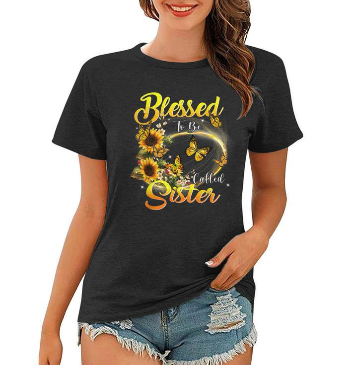 Blessed To Be Called Sister  Sunflower Lovers Sister Women T-shirt