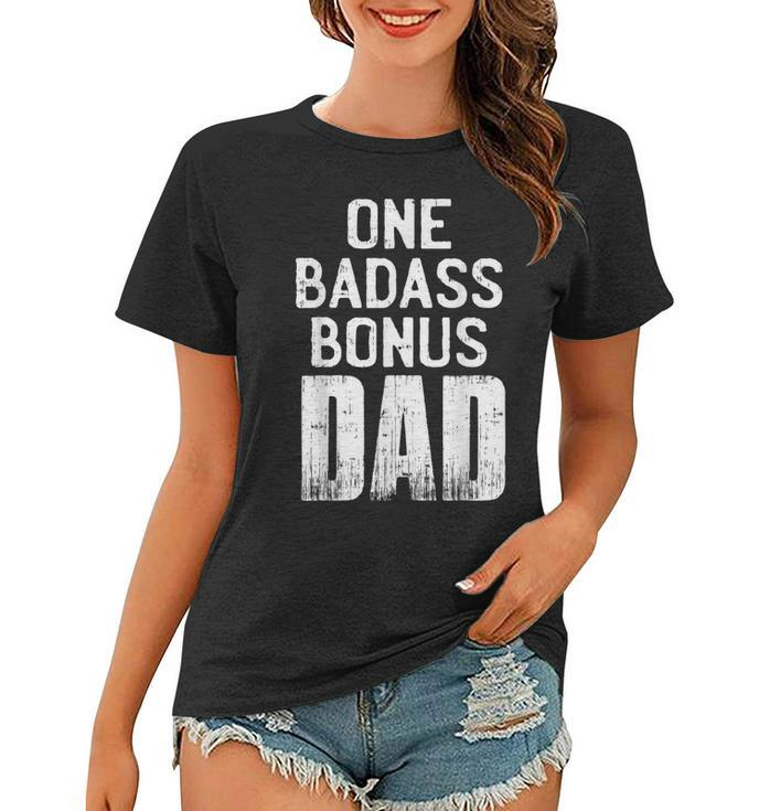 Bonus Dad  Fathers Day Gift Christmas Birthday Best Dad Women T-shirt