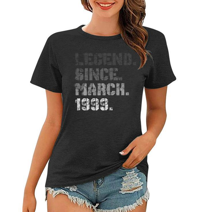 Born In March 1999 Legend 21 Years Old 21St Birthday Gift  Women T-shirt