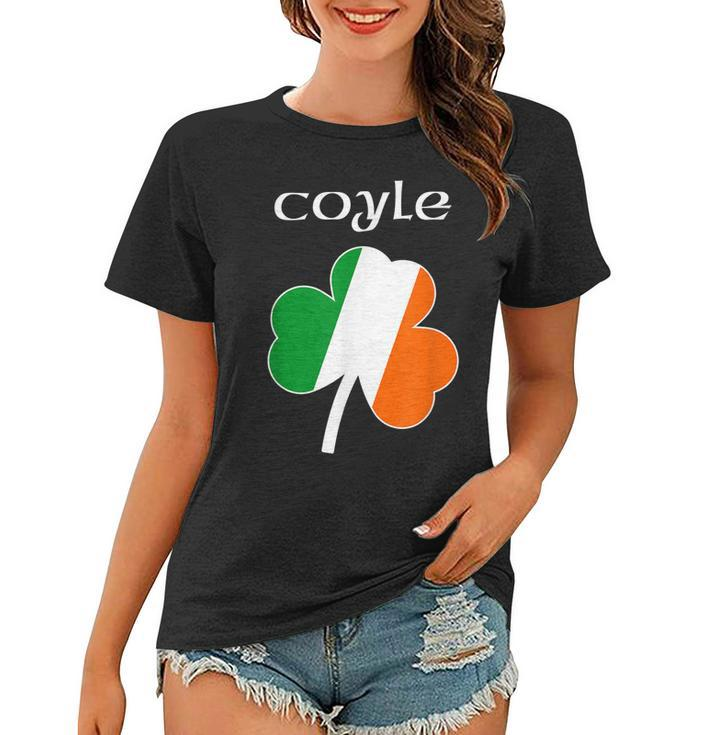 Coyle T  Family Reunion Irish Name Ireland Shamrock Women T-shirt